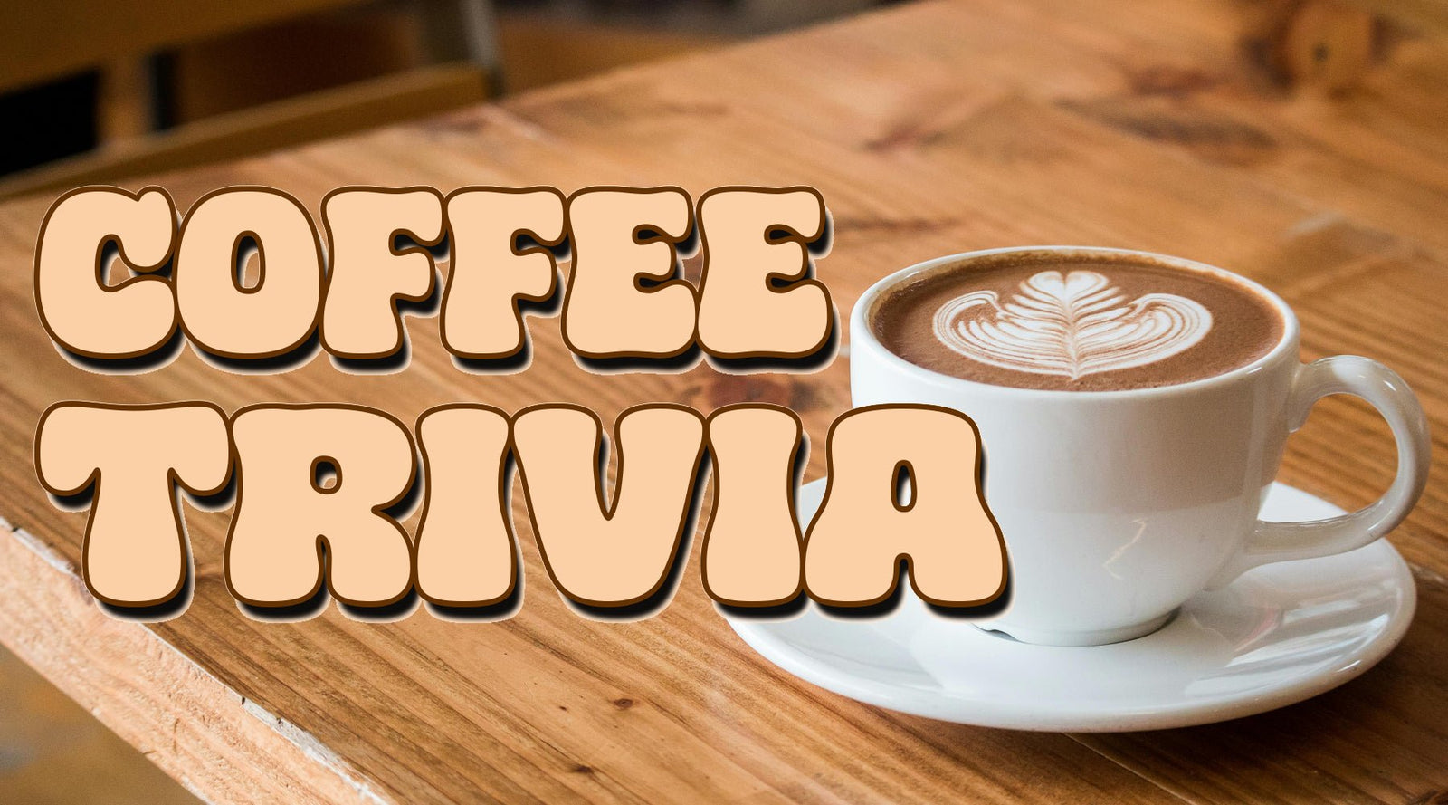 Delicious Coffee Trivia To Perk Up Your Brain - Tee Shop USA