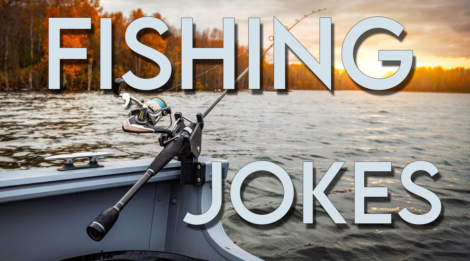 Fishing Jokes To Reel in The Laughs - Tee Shop USA