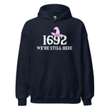 1692 We're Still Here Salem Witch Hoodie