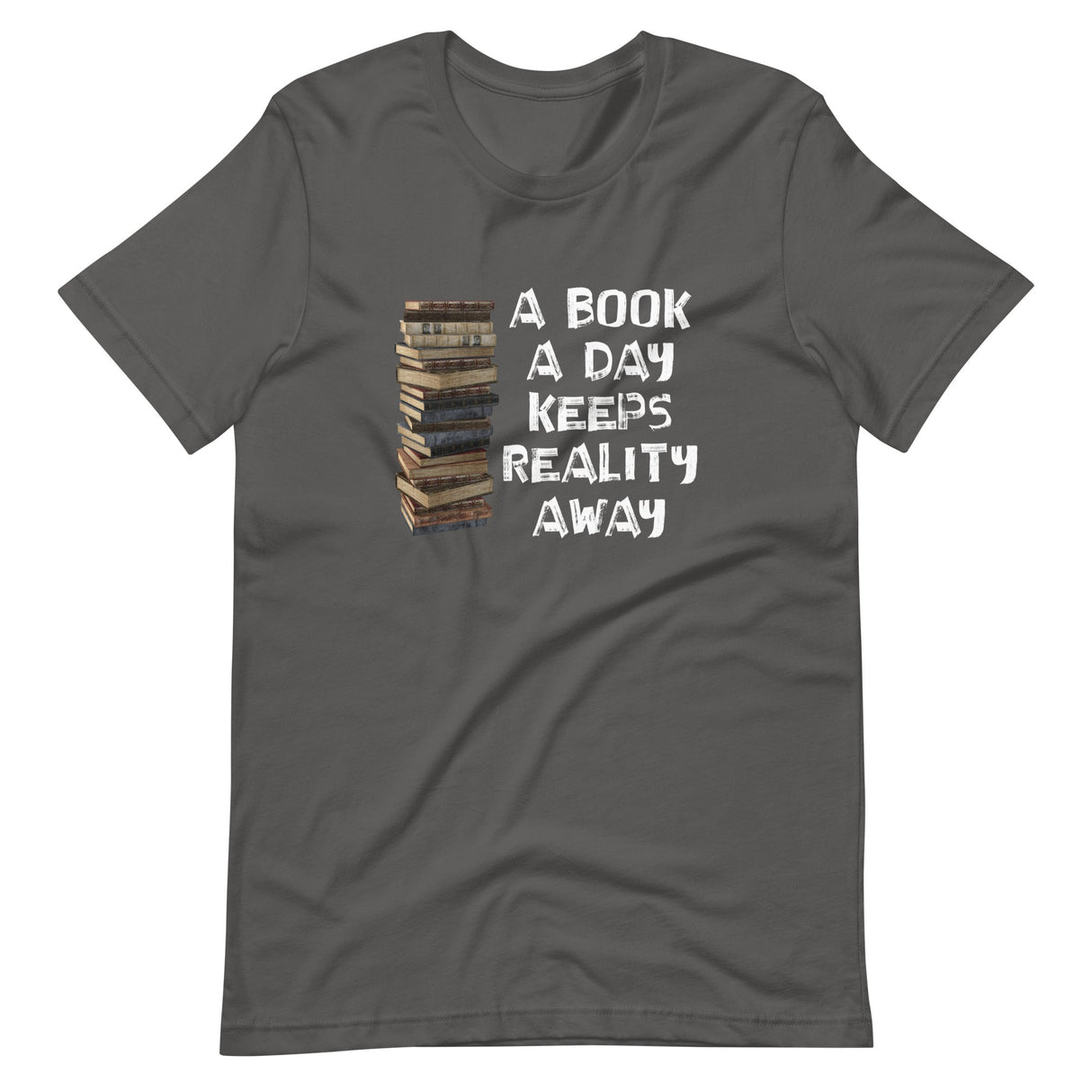 A Book A Day Keeps Reality Away Shirt