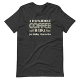 A Day Without Coffee Shirt