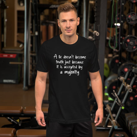 A Lie Doesn't Become Truth Shirt