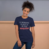 A Woman's Place Is In The Revolution Shirt