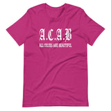 ACAB All Colors Are Beautiful Shirt