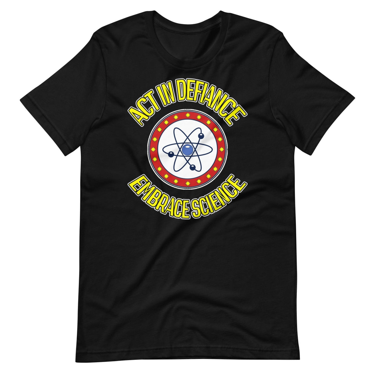 Act in Defiance Embrace Science Shirt