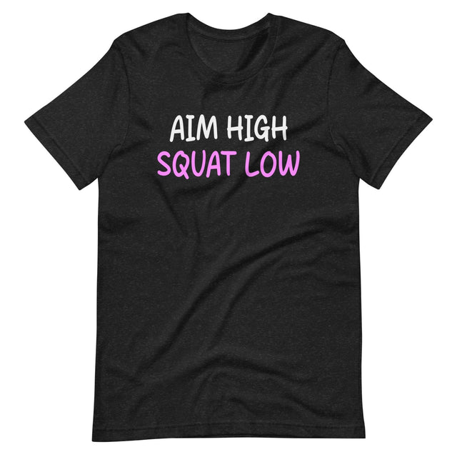 Aim High Squat Low Shirt