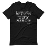 Albert Camus Rebellion Quote Shirt