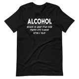 Alcohol Because No Great Story Started With Salad Shirt