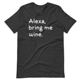 Alexa Bring Me Wine Shirt