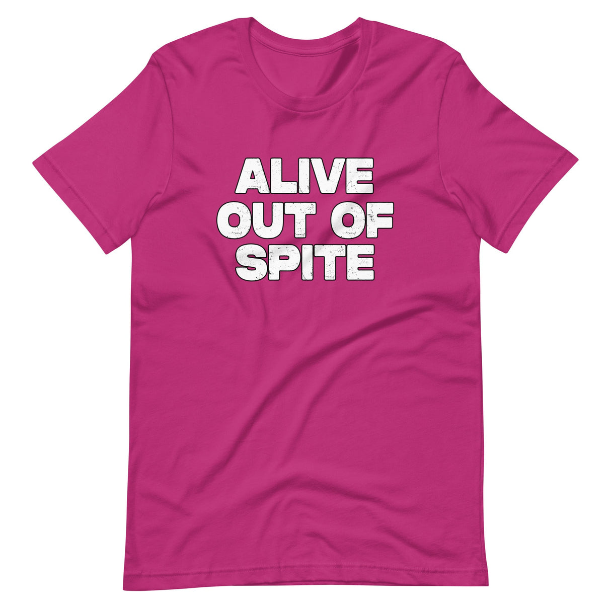 Alive Out Of Spite Shirt