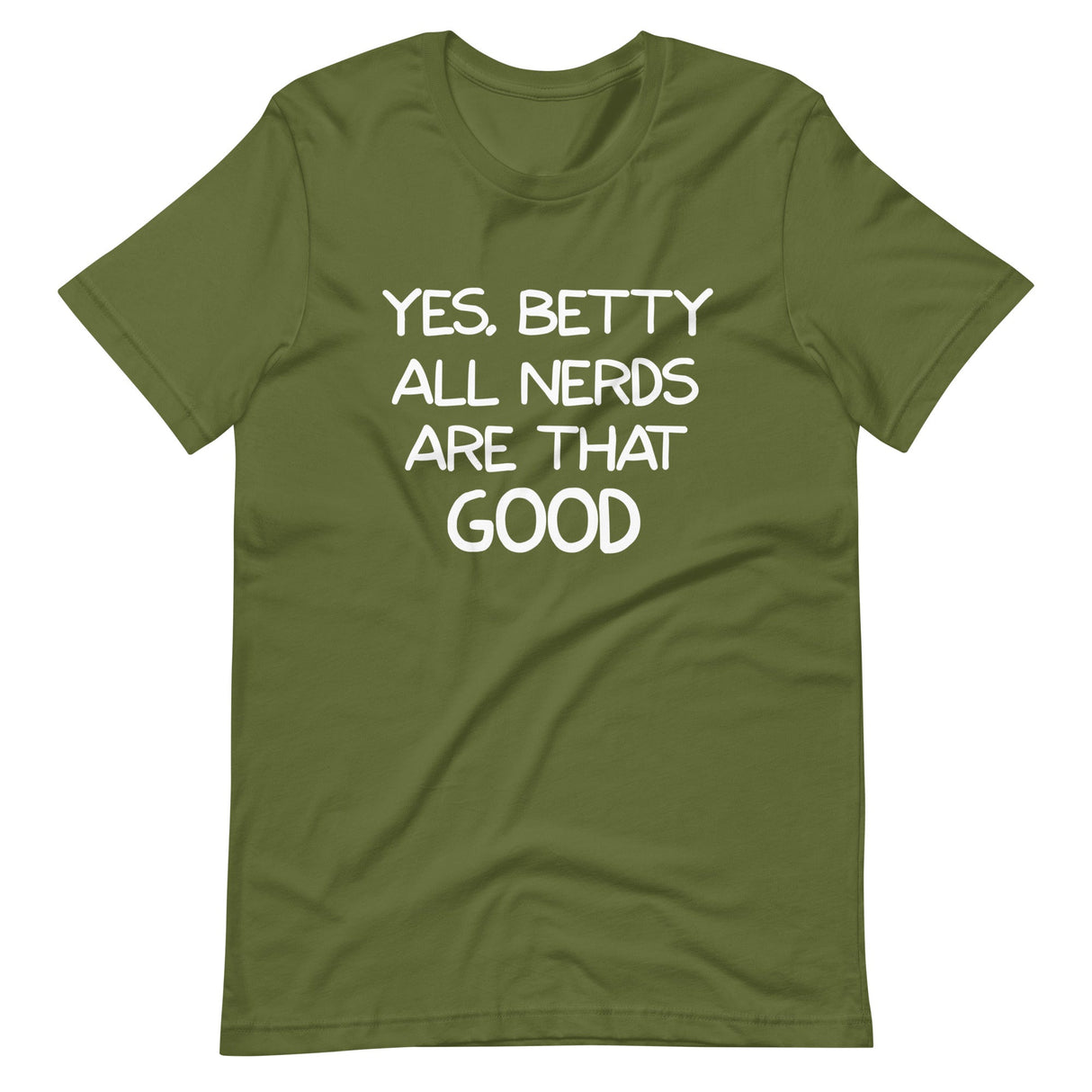 All Nerds Are That Good Shirt