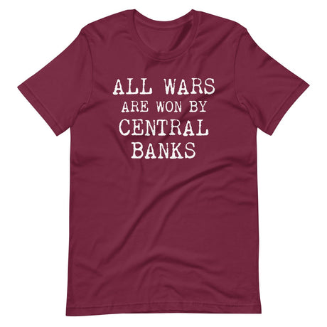 All Wars Are Won By Central Banks Shirt