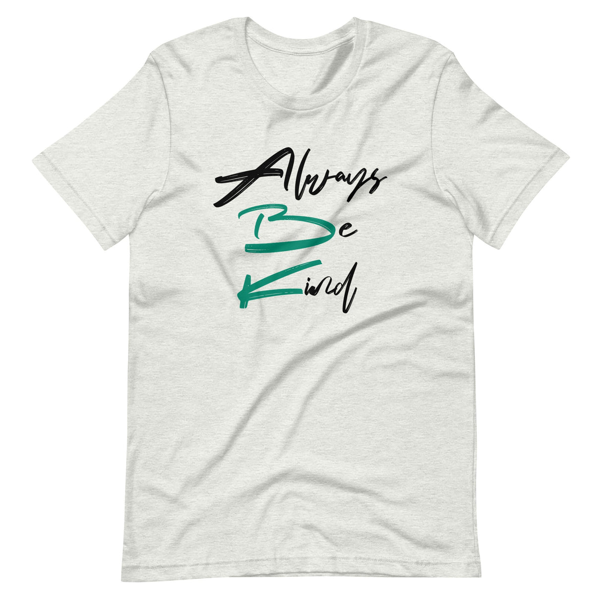 Always Be Kind Shirt