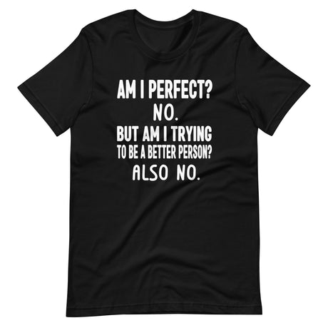 Am I Perfect No Shirt