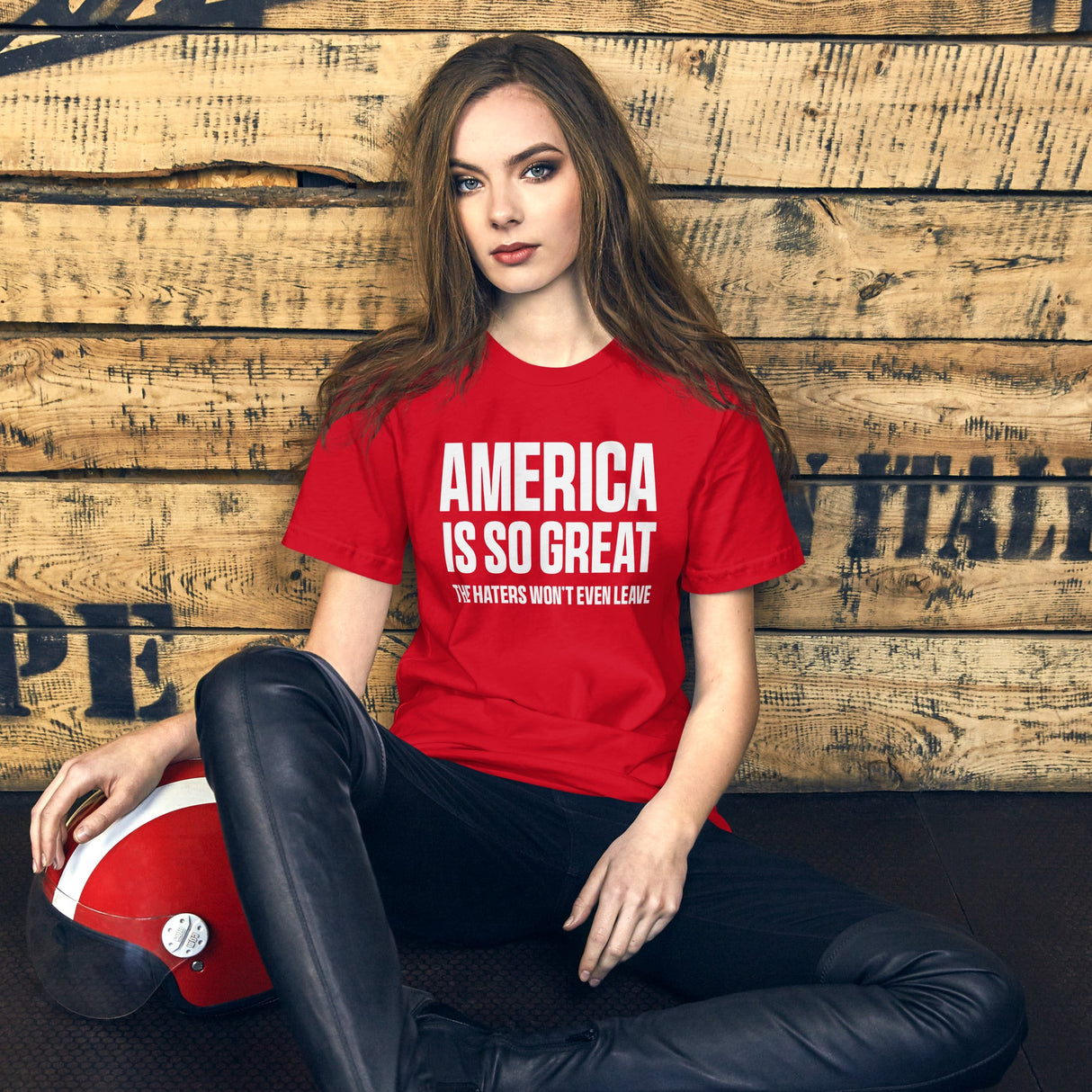 America Is So Great The Haters Won't Even Leave Shirt