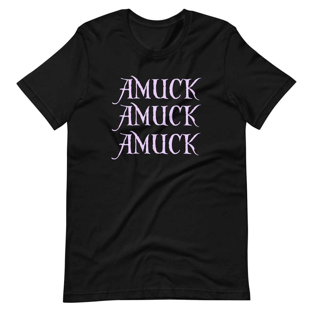 Amuck Amuck Amuck Shirt