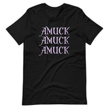 Amuck Amuck Amuck Shirt