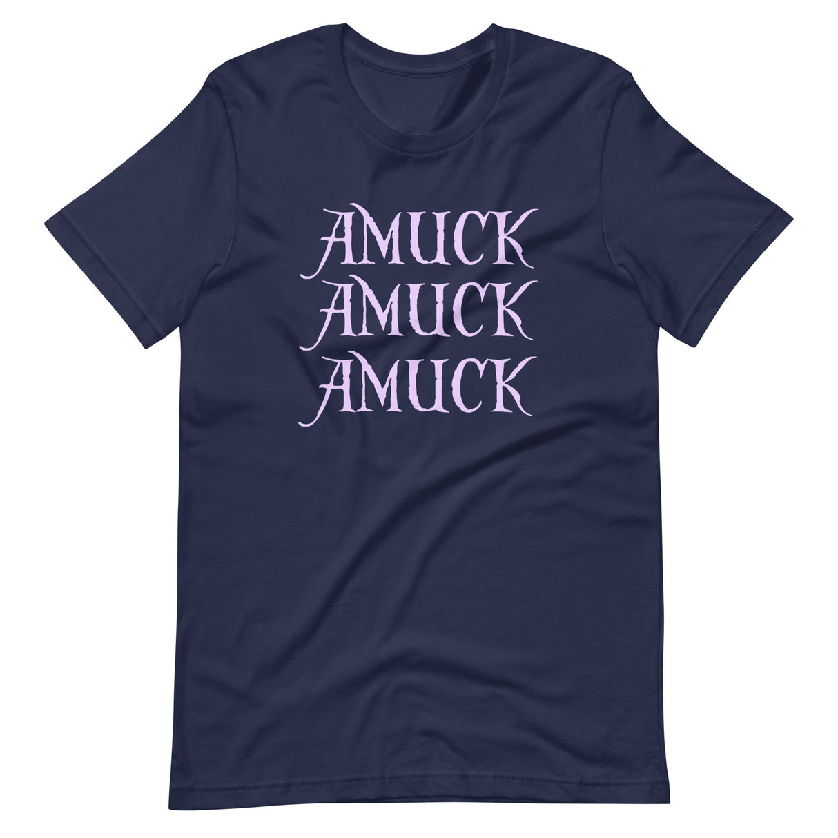 Amuck Amuck Amuck Shirt