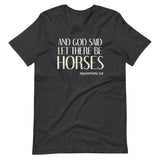 And God Said Let There Be Horses Shirt