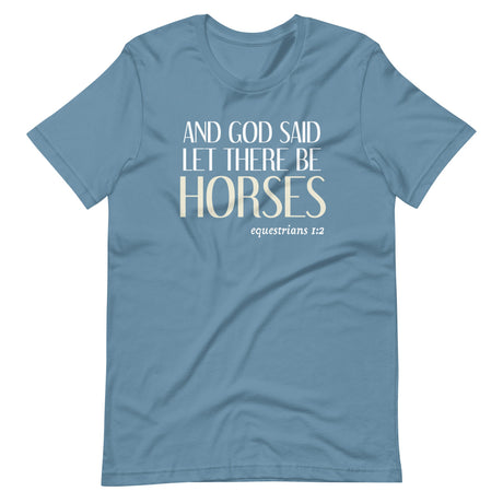 And God Said Let There Be Horses Shirt