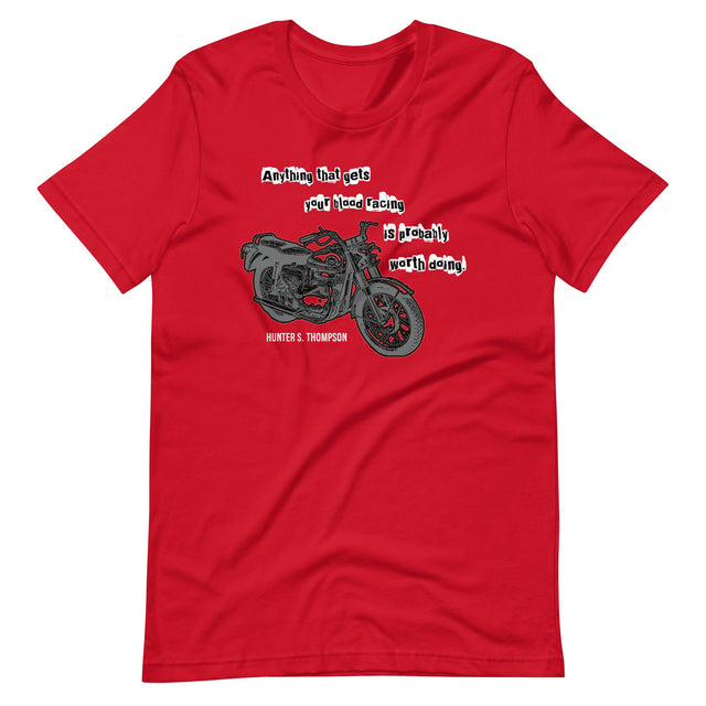 Anything That Gets Your Blood Racing Shirt