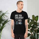 Are You Childish Yes or Nob Shirt