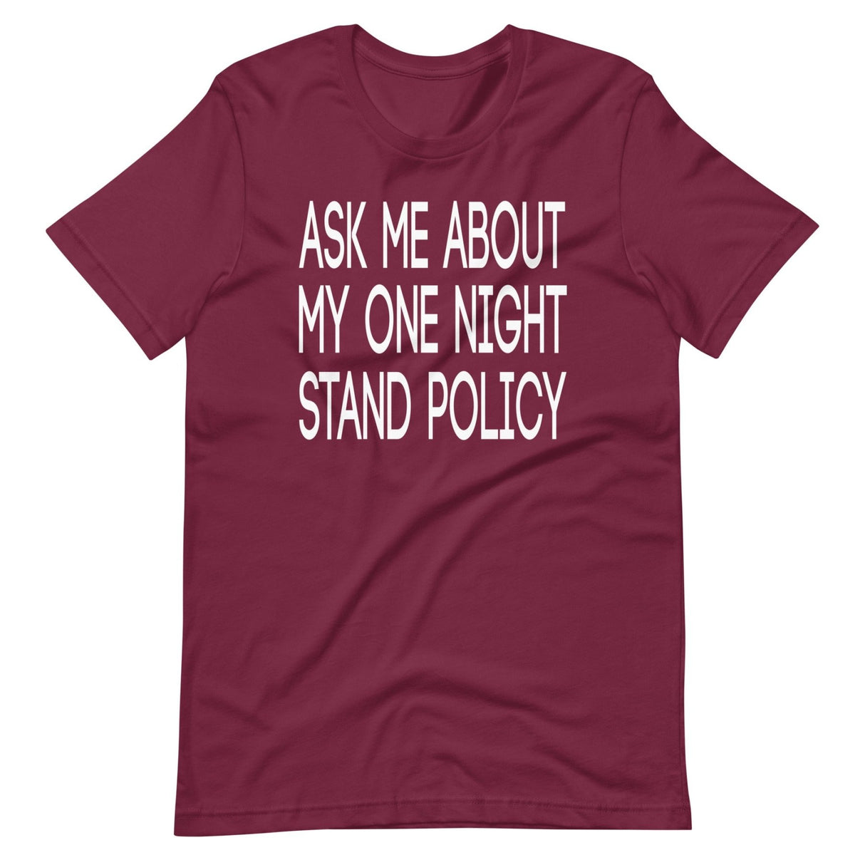 Ask Me About My One Night Stand Policy Shirt