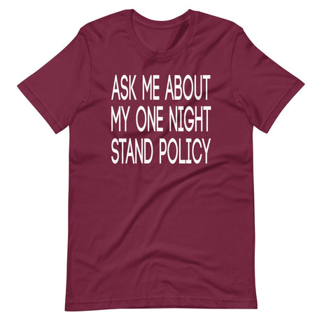 Ask Me About My One Night Stand Policy Shirt