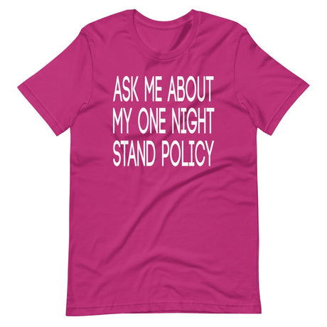 Ask Me About My One Night Stand Policy Shirt