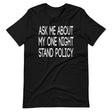 Ask Me About My One Night Stand Policy Shirt