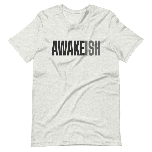 Awakeish Funny Gym Shirt