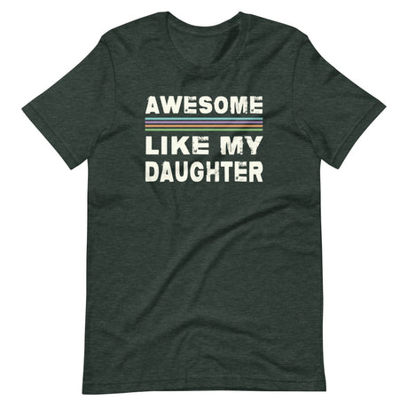 Awesome Like My Daughter Shirt