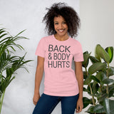 Back And Body Hurts Shirt