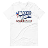 Back it Up Terry Put it in Reverse Shirt