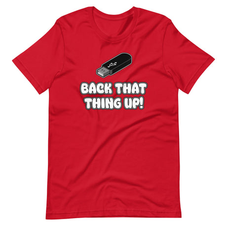 Back That Thing Up USB Flash Drive Shirt