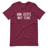 Ban Idiots Not Guns Shirt