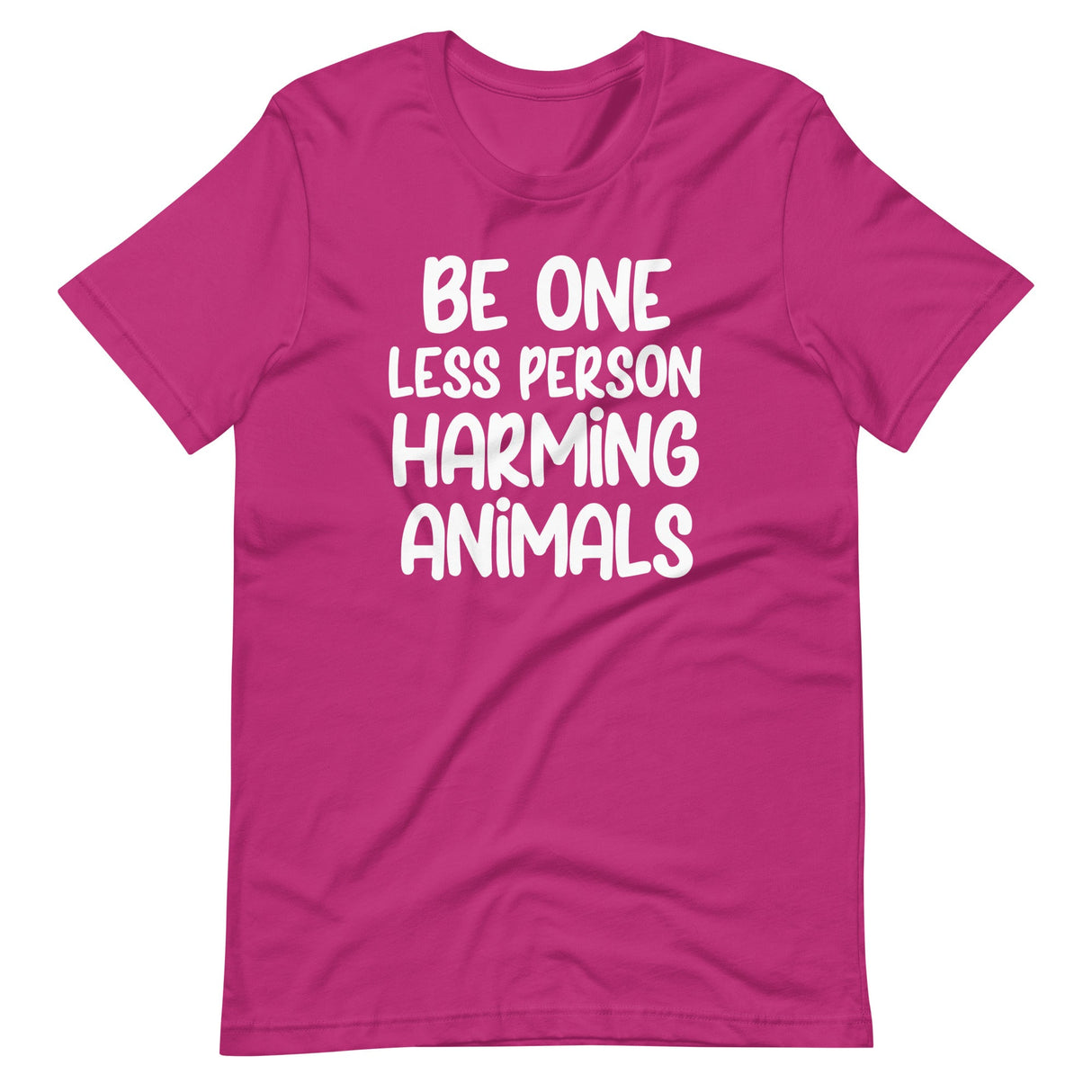 Be One Less Person Harming Animals Shirt