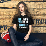 Be The Good in The World Shirt