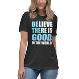 Be The Good In The World Women's Shirt