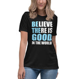 Be The Good In The World Women's Shirt