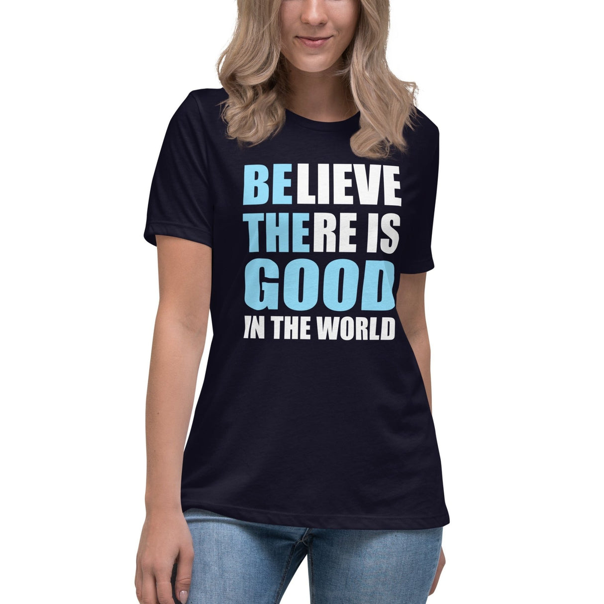 Be The Good In The World Women's Shirt