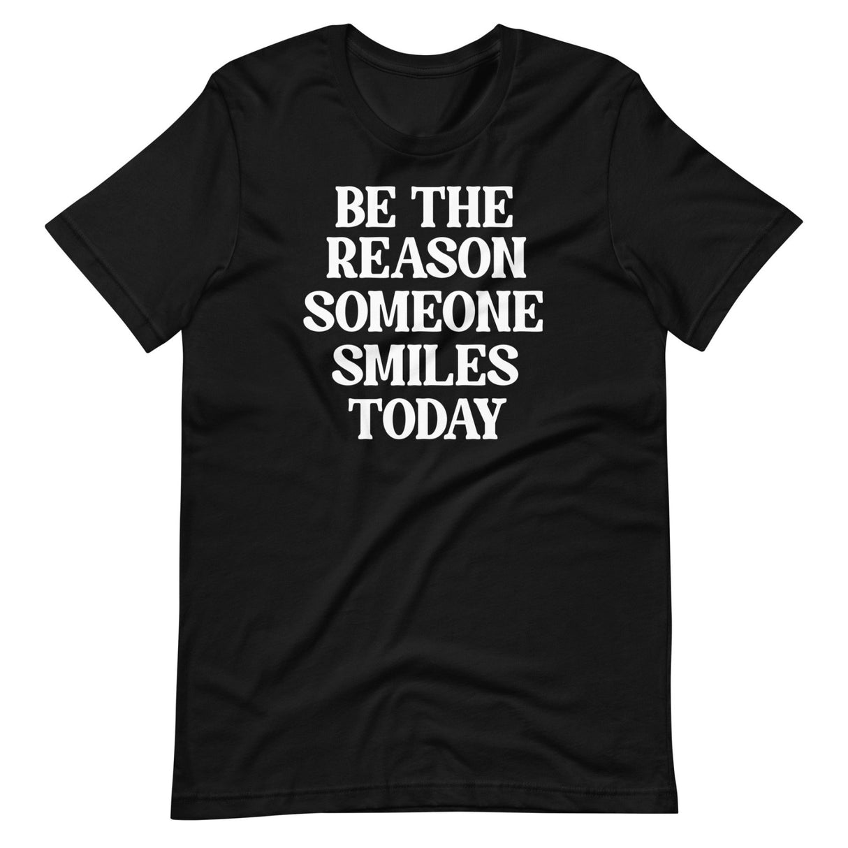 Be The Reason Someone Smiles Today Shirt