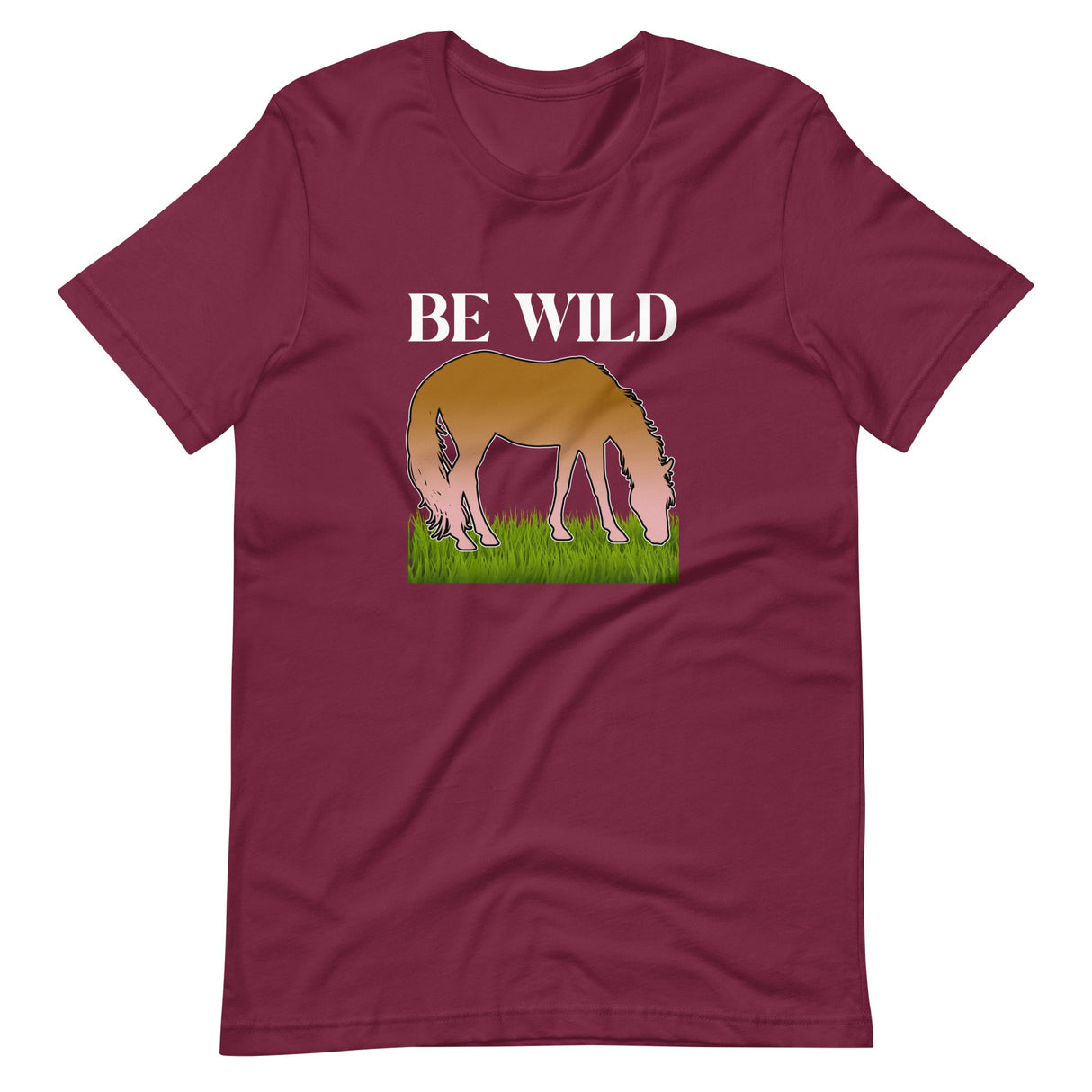 Be Wild Horse Shirt