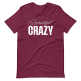 Beautiful Crazy Shirt