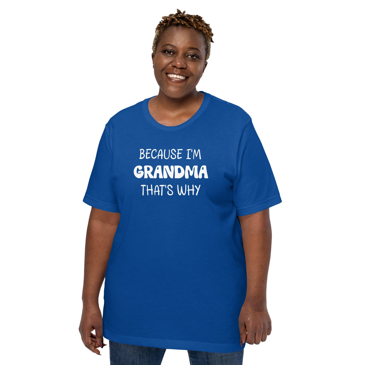 Because I'm Grandma That's Why Shirt