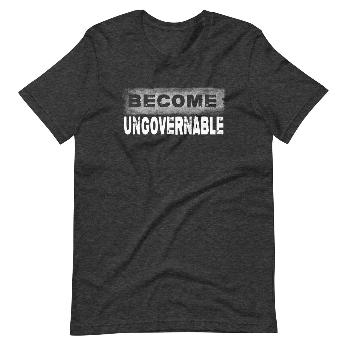 Become Ungovernable Shirt