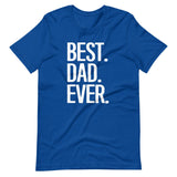 Best Dad Ever Shirt