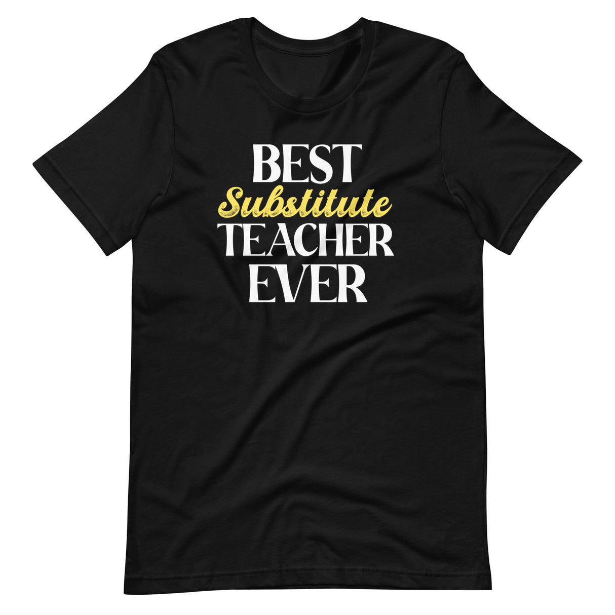 Best Substitute Teacher Ever Shirt