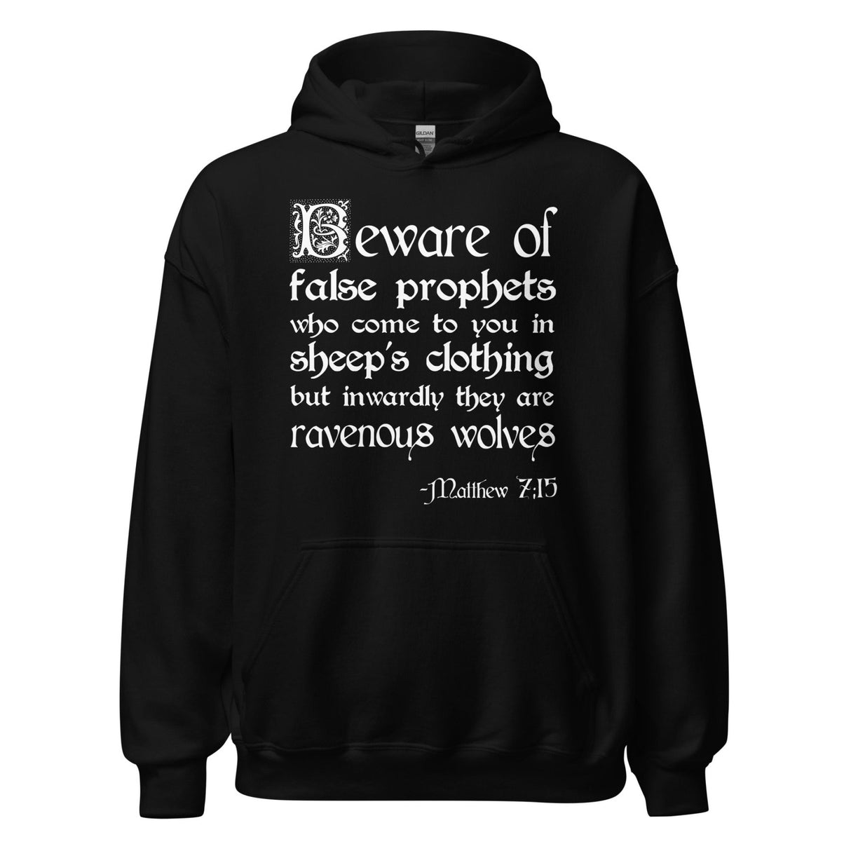 Beware of False Prophets Matthew 7:15 Hoodie