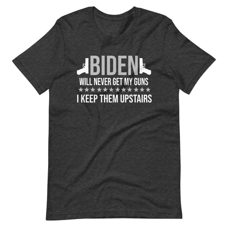 Biden Will Never Get My Guns Shirt